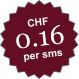 Only CHF 0.16 per SMS